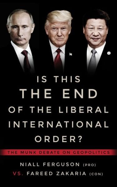 Cover for Niall Ferguson · Is This the End of the Liberal International Order? (Buch) (2017)