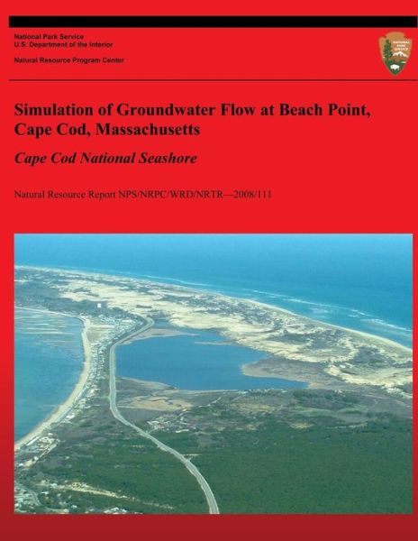 Cover for Larry Martin · Simulation of Groundwater Flow at Beach Point, Cape Cod, Massachusetts: Cape Cod National Seashore (Paperback Book) (2013)