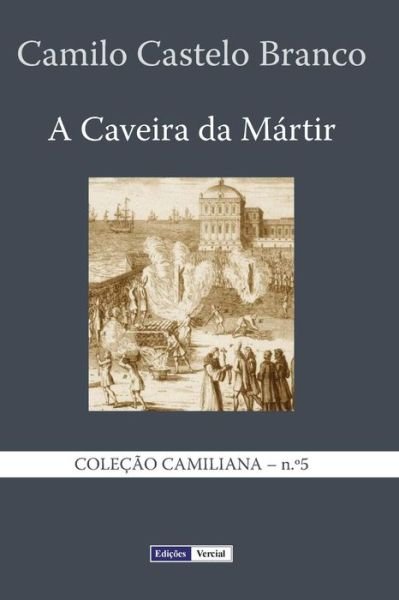 Cover for Camilo Castelo Branco · A Caveira Da Martir (Paperback Bog) (2013)