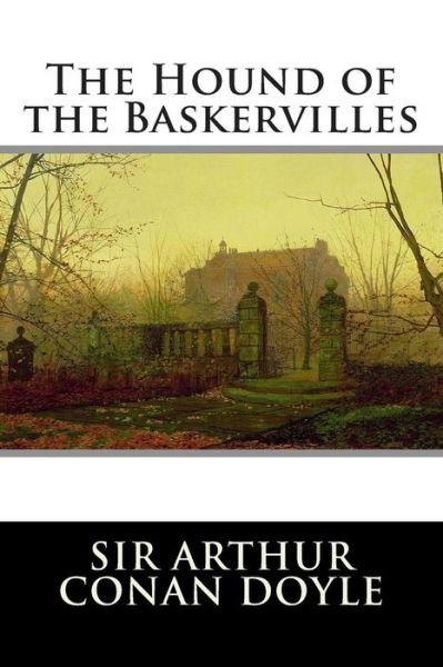 Cover for Arthur Conan Doyle · The Hound of the Baskervilles: a Sherlock Holmes Mystery (Paperback Book) (2013)
