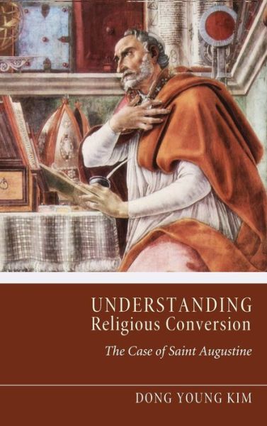 Cover for Dong Young Kim · Understanding Religious Conversion (Gebundenes Buch) (2012)