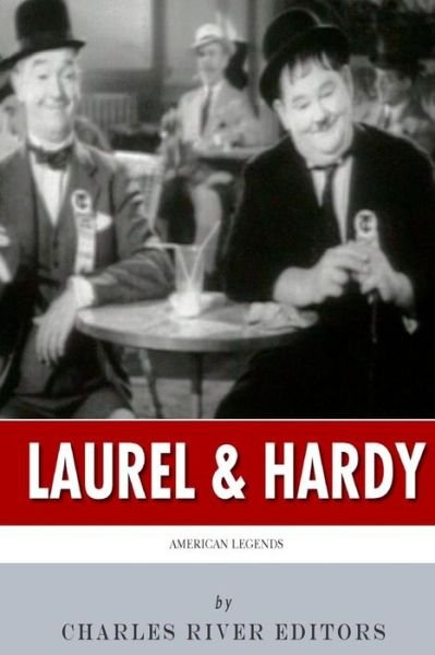 Cover for Charles River Editors · American Legends: Laurel &amp; Hardy (Paperback Bog) (2014)