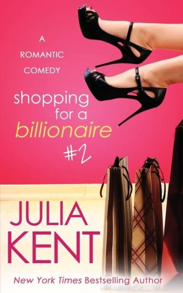 Cover for Julia Kent · Shopping for a Billionaire 2 (Paperback Book) (2014)