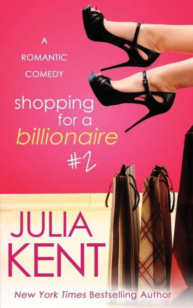 Cover for Julia Kent · Shopping for a Billionaire 2 (Pocketbok) (2014)