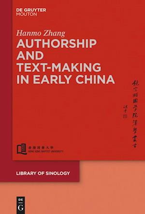 Cover for Hanmo Zhang · Authorship and Text-making in Early China (Hardcover Book) (2018)