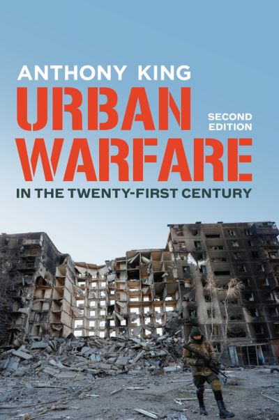 Cover for Anthony King · Urban Warfare in the Twenty-First Century (Hardcover Book) (2025)