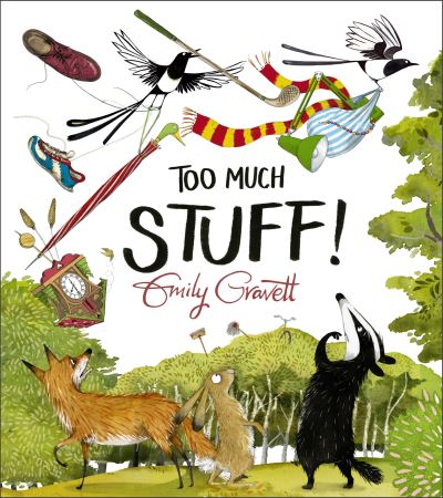 Cover for Emily Gravett · Too Much Stuff - A Pete the Badger Story (Taschenbuch) (2021)