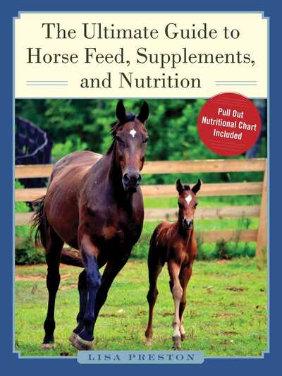 Cover for Lisa Preston · The Ultimate Guide to Horse Feed, Supplements, and Nutrition (Hardcover Book) (2016)