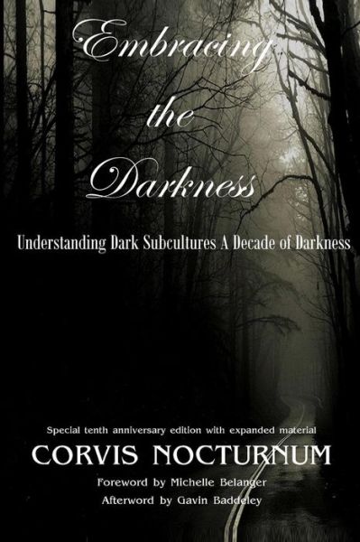 Cover for Corvis Nocturnum · Embracing the Darkness Understanding Dark Subcultures: a Decade of Darkness (Paperback Book) (2015)