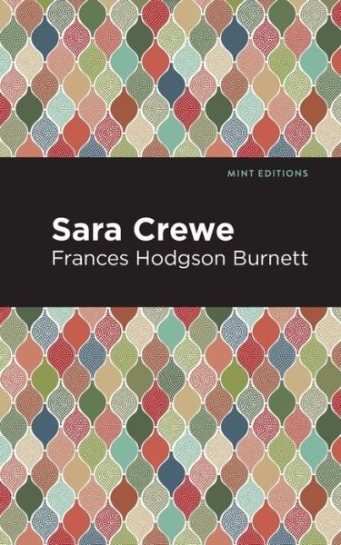 Cover for Frances Hodgson Burnett · Sara Crewe - Mint Editions (Paperback Bog) (2021)