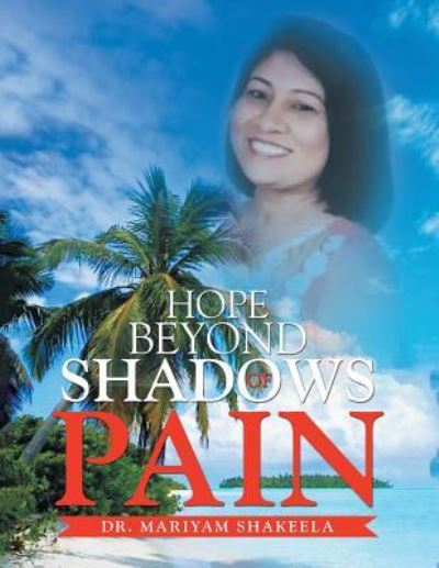 Cover for Dr.  Mariyam Shakeela · Hope Beyond Shadows of Pain (Paperback Book) (2016)