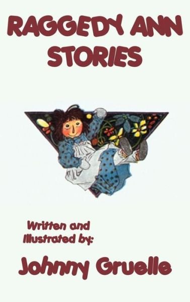 Cover for Johnny Gruelle · Raggedy Ann Stories - Illustrated (Gebundenes Buch) (2018)