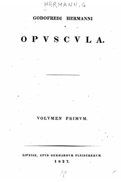 Opuscula - Godofredi Hermanni - Livros - Createspace - 9781517045357 - 24 de agosto de 2015