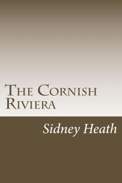 Cover for Sidney Heath · The Cornish Riviera (Paperback Bog) (2015)