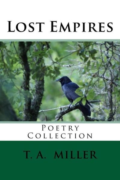 Cover for T a Miller · Lost Empires: Poetry Collection (Taschenbuch) (2015)