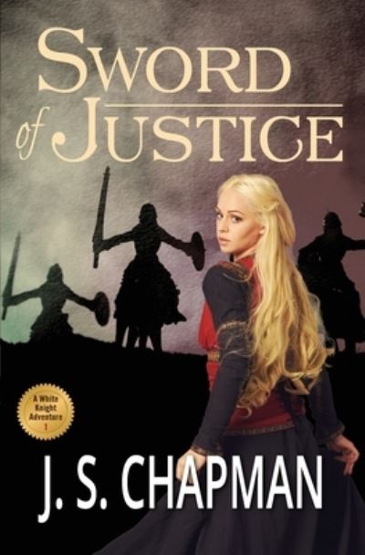 Cover for J S Chapman · Sword of Justice (Taschenbuch) (2017)