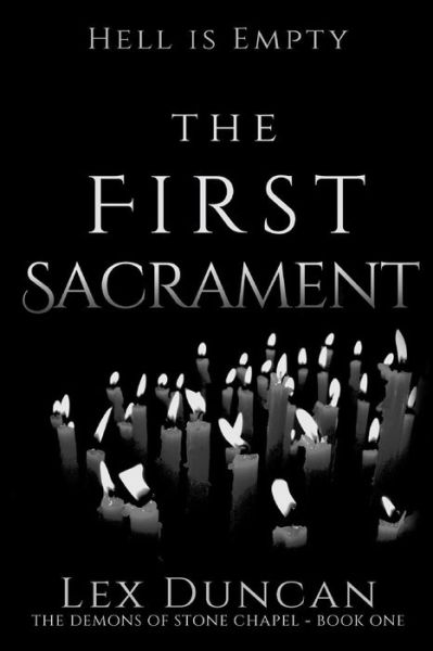 Cover for Lex Duncan · The First Sacrament (Paperback Book) (2016)