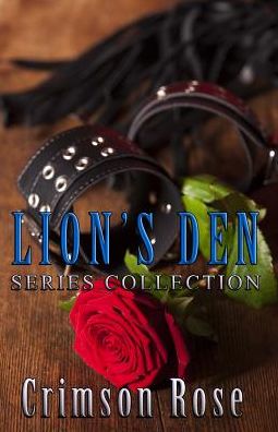 Cover for Crimson Rose · Lion's Den Series Collection (Paperback Book) (2016)