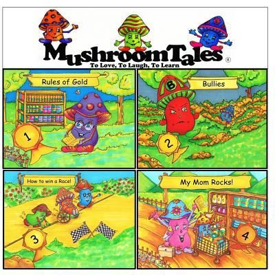 Cover for David Freeman · Mushroom Tales - Volumes 1-4 : Rules of Gold - Bullies - How to Win a Race - My Mom Rocks! Children's Books (Paperback Book) (2016)