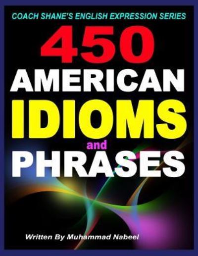 Cover for Muhammad Nabeel · 450 American Idioms and Phrases (Paperback Book) (2016)