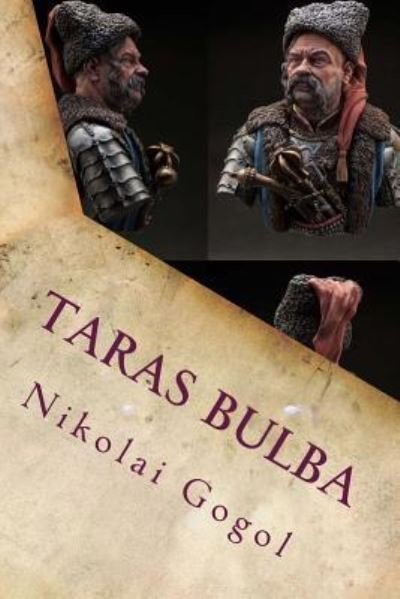 Taras Bulba - Nikolai Gogol - Books - Createspace Independent Publishing Platf - 9781535328357 - July 16, 2016