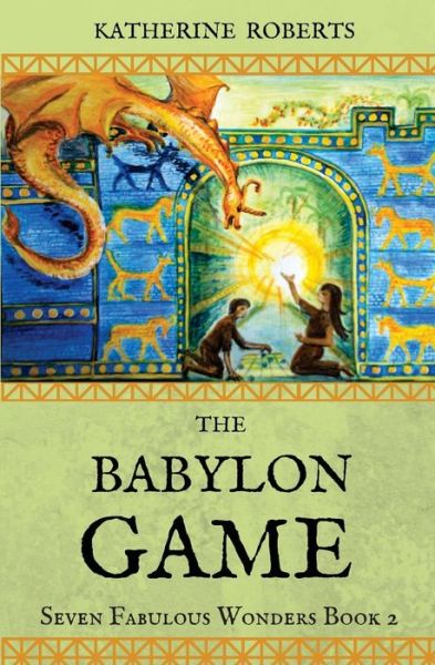 Cover for Katherine Roberts · The Babylon Game (Paperback Book) (2017)