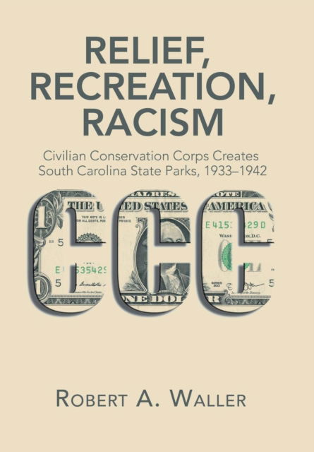 Cover for Robert a Waller · Relief, Recreation, Racism (Hardcover Book) (2017)