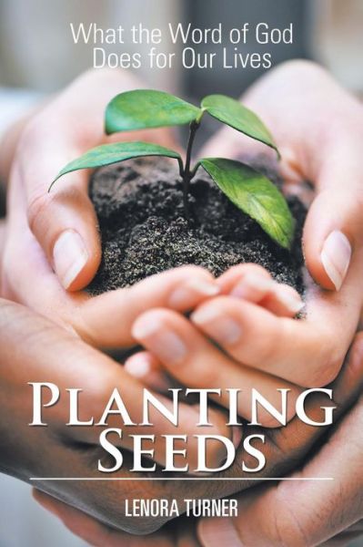 Cover for Lenora Turner · Planting Seeds (Paperback Book) (2019)