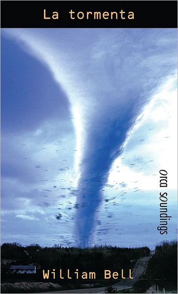 Cover for William Bell · La Tormenta: (Death Wind) (Spanish Soundings) (Spanish Edition) (Paperback Book) [Spanish, Tra edition] (2009)