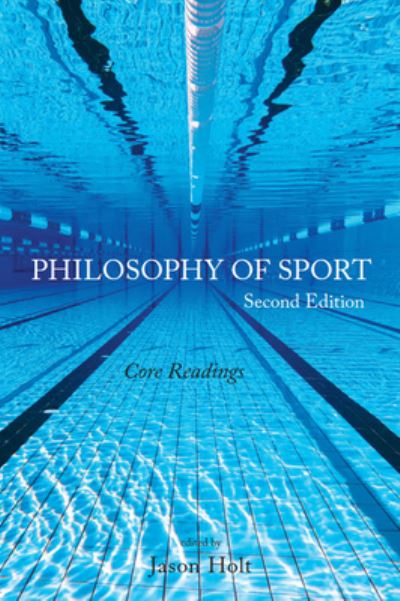 Cover for Jason Holt · Philosophy of Sport: Core Readings - Second Edition (Paperback Book) (2022)