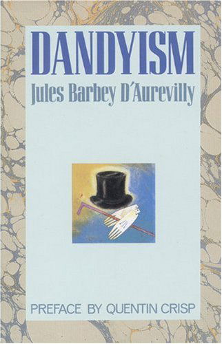 Dandyism - Jules Barbey D'Aurevilly - Books - Johns Hopkins University Press - 9781555540357 - July 19, 2001