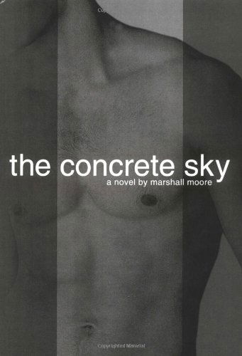 Cover for Marshall Moore · The Concrete Sky (Hardcover Book) (2003)