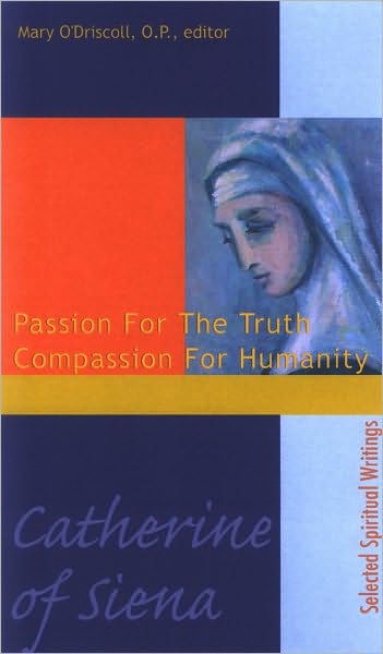 Cover for Mary O\'driscoll · Catherine of Siena: Passion for the Truth Compassion for Humanity (Taschenbuch) [New edition] (2015)