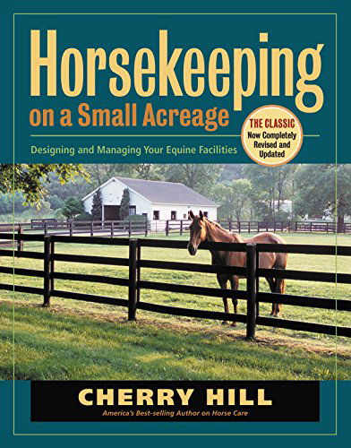 Cover for Cherry Hill · Horsekeeping on a Small Acreage: Designing and Managing Your Equine Facilities (Paperback Book) [2 Revised edition] (2005)