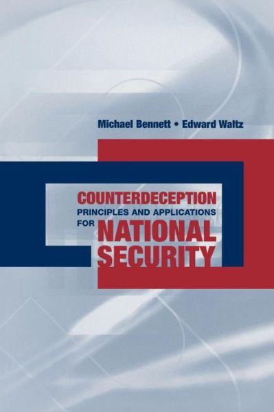 Cover for Michael Bennett · Counterdeception Principles and Applications for National Security (Hardcover Book) (2007)