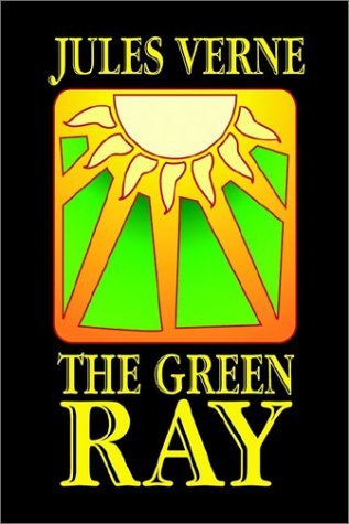 The Green Ray - Jules Verne - Boeken - Borgo Press - 9781592240357 - 10 maart 2021