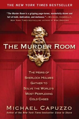Cover for Michael Capuzzo · The Murder Room: the Heirs of Sherlock Holmes Gather to Solve the World's Most Perplexing Cold Cases (Paperback Book) [First edition] (2011)