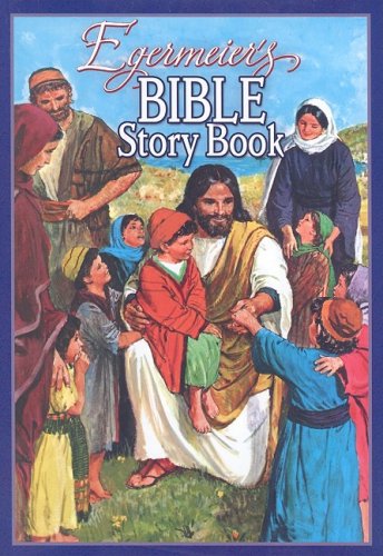 Cover for Elsie Egermeier · Egermeier's Bible Story Book (Hardcover Book) [1963 Story Revision by Arlene S. Hall edition] (2008)