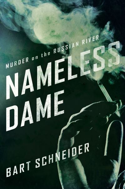 Cover for Bart Schneider · Nameless Dame: Murder on the Russian River (Paperback Book) (2012)