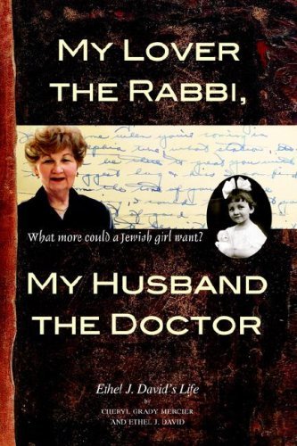 Cover for Ethel  J. David · My Lover the Rabbi, My Husband the Doctor: What More Could a Jewish Girl Want? (Taschenbuch) (2006)