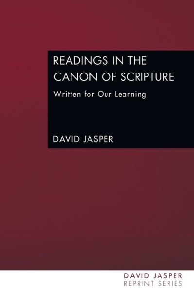 Cover for David Jasper · Readings in the Canon of Scripture: Written for Our Learning (David Jasper Reprint) (Pocketbok) (2009)