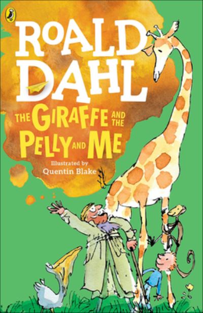 Cover for Roald Dahl · The Giraffe and the Pelly and Me (Hardcover Book) (2010)