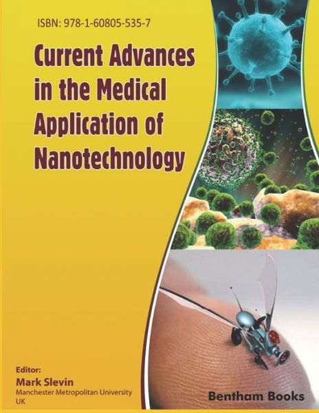 Current Advances in the Medical Application of Nanotechnology - Mark Slevin - Książki - Bentham Science Publishers - 9781608055357 - 22 lutego 2018