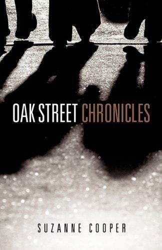 Cover for Suzanne Cooper · Oak Street Chronicles (Paperback Book) (2010)