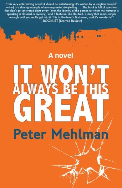 Cover for Peter Mehlman · It Wont Always Be This Great (Inbunden Bok) (2014)