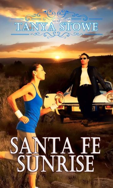 Cover for Tanya Stowe · Santa Fe Sunrise (Pocketbok) (2015)