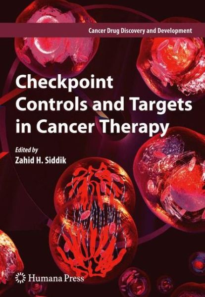 Cover for Zahid H Siddik · Checkpoint Controls and Targets in Cancer Therapy - Cancer Drug Discovery and Development (Paperback Book) [2009 edition] (2012)