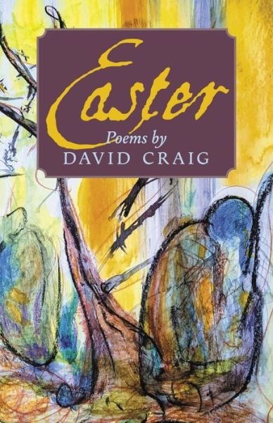Easter - David Craig - Books - Angelico Press - 9781621388357 - April 1, 2022