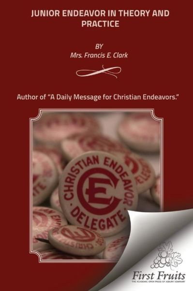 Cover for Francis E Clark · Junior Endeavor in Theory and Practice (Paperback Book) (2015)