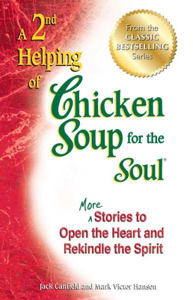 A 2nd Helping of Chicken Soup for the Soul - Jack Canfield - Kirjat - Backlist, LLC - A Unit of Chicken Soup o - 9781623610357 - tiistai 2. lokakuuta 2012